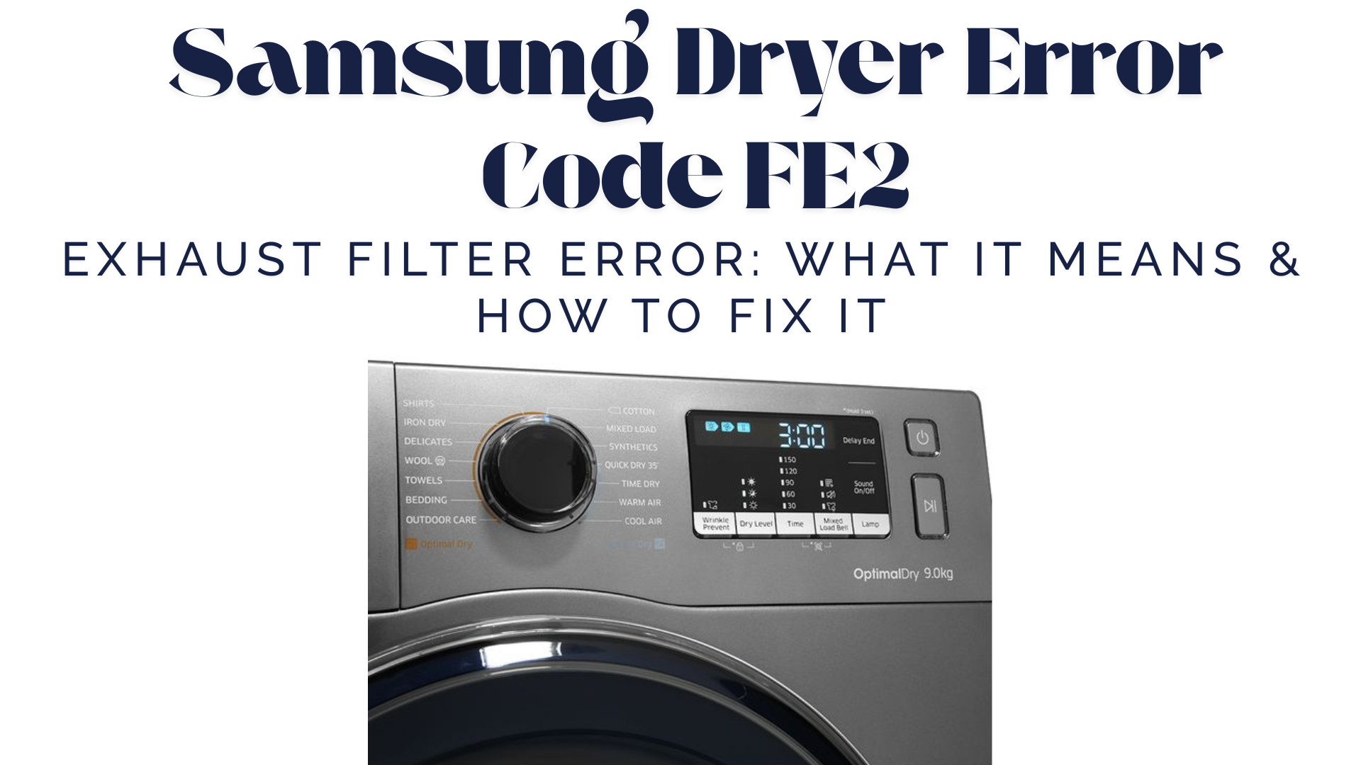 Samsung Dryer Error Code FE2 – Exhaust Filter Error