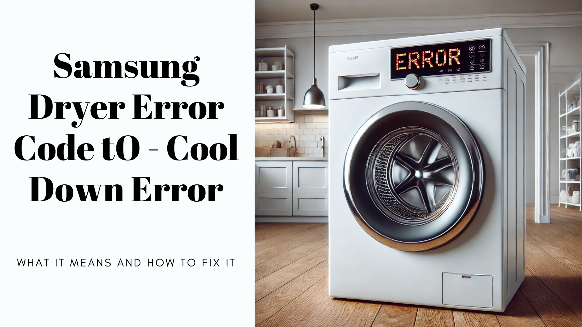 Samsung Dryer Error Code tO – Cool Down Error