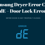 Samsung Dryer Error Code dE – Door Lock Error