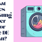 What Does Samsung Dryer Error Code DE Mean?