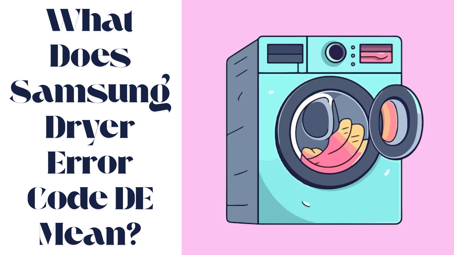 What Does Samsung Dryer DE Error Code Mean?