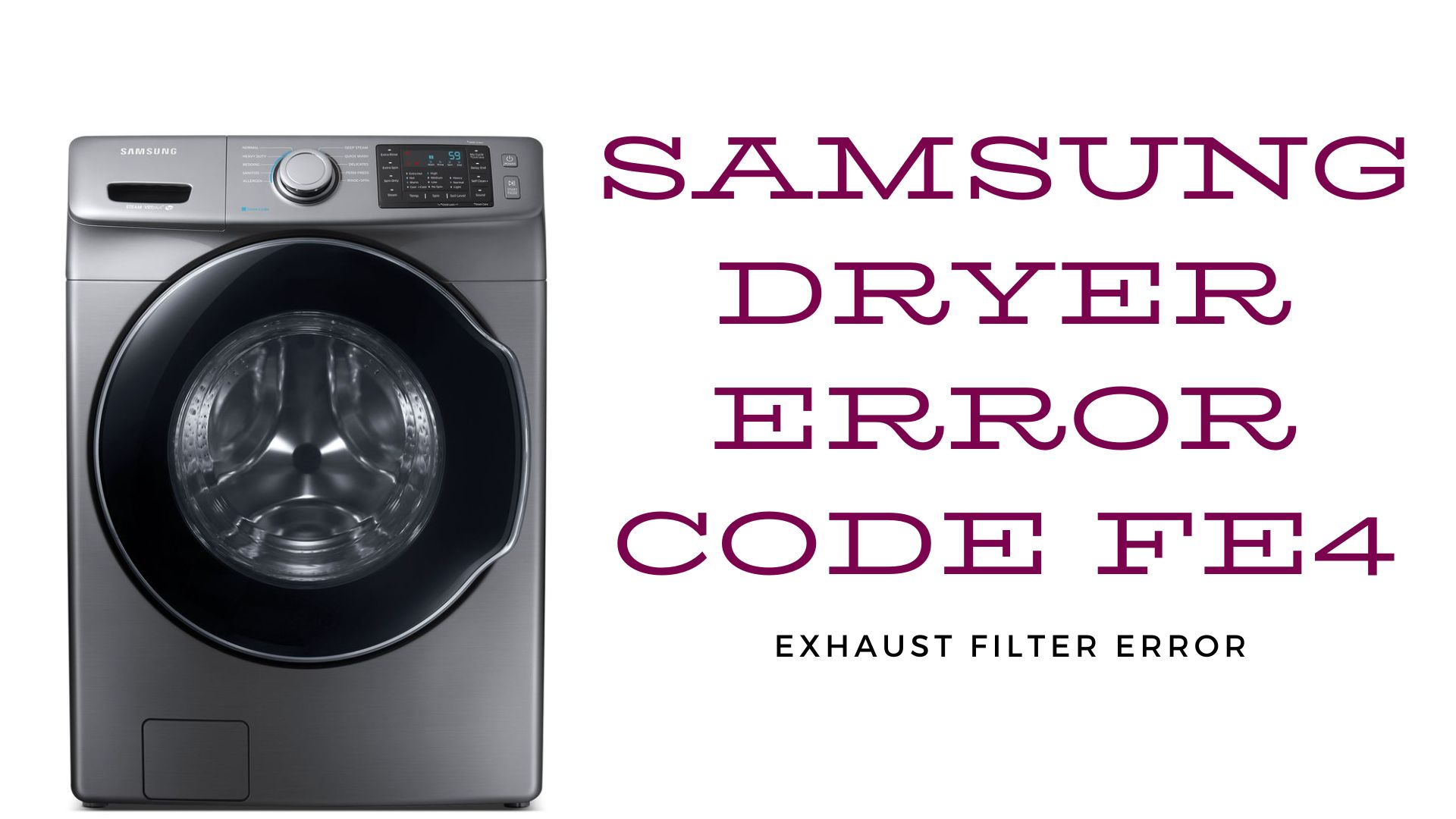 Samsung Dryer Error Code FE4 – Exhaust Filter Error