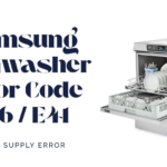 Samsung Dishwasher Error Code E26 / E41 – Water Supply Error