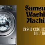 Samsung Washing Machine Error Code HE2 / HE / HE1 / HR