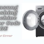 Samsung Washing Machine Error Code DE – Door Error