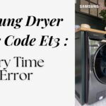 Samsung Dryer Error Code Et3 – Dry Time Error