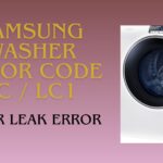 Samsung Washer Error Code LC / LC1 – Water Leak Error