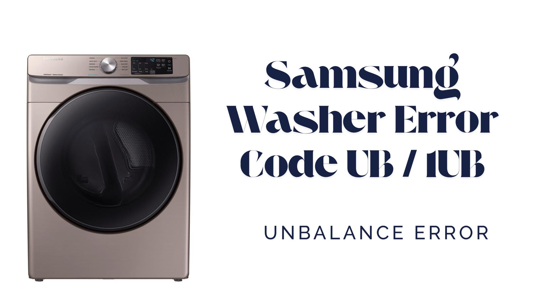 Samsung Washer Error Code UB / 1UB – Unbalance Error