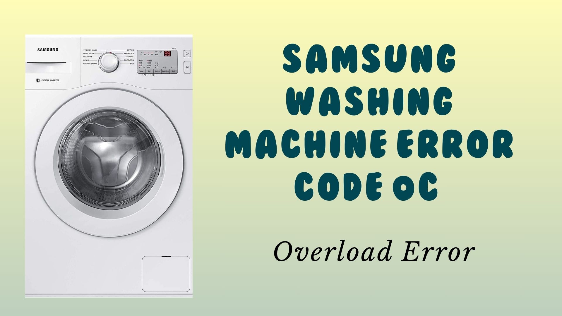 Samsung Washing Machine Error Code 0C – Overload Error