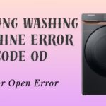 Samsung Washing Machine Error Code OD – Door Open Error