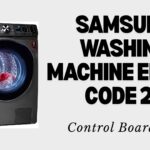 Samsung Washing Machine Error Code 2E – Control Board Error
