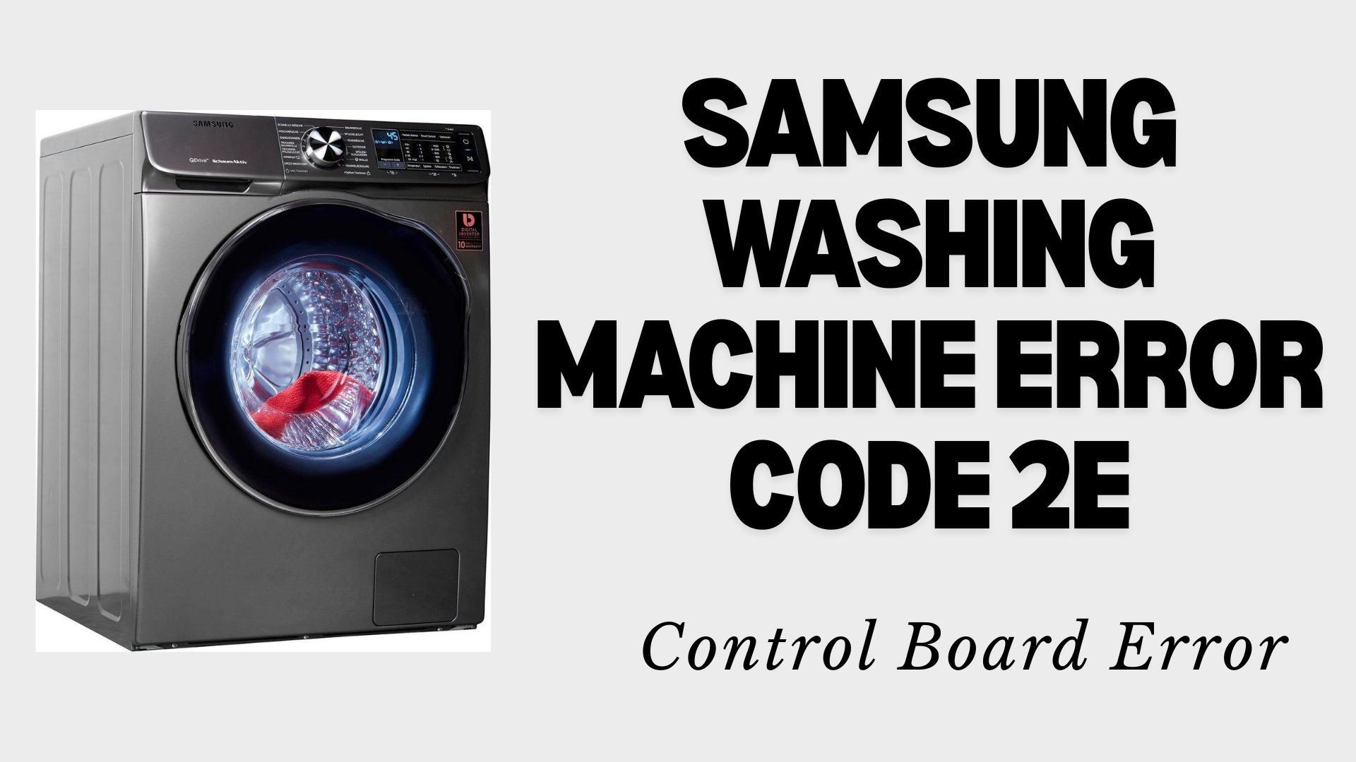 Samsung Washing Machine Error Code 2E – Control Board Error