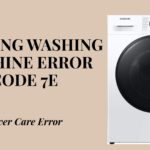 Samsung Washing Machine Error Code 7E – Silver Care Error