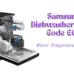 Samsung Dishwasher Error Code E05 – Water Temperature Error