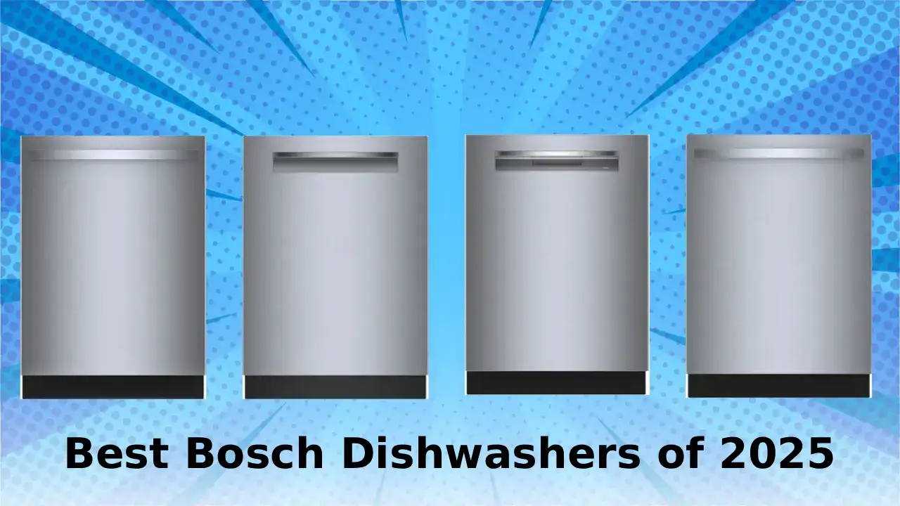 Best Bosch Dishwashers of 2025: Our Top 5, Explained