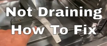 Kenmore Dishwasher Not Draining: Step-By-Step Troubleshooting Guide