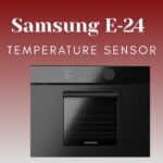 Samsung E‑24: Oven Temperature Sensor Error