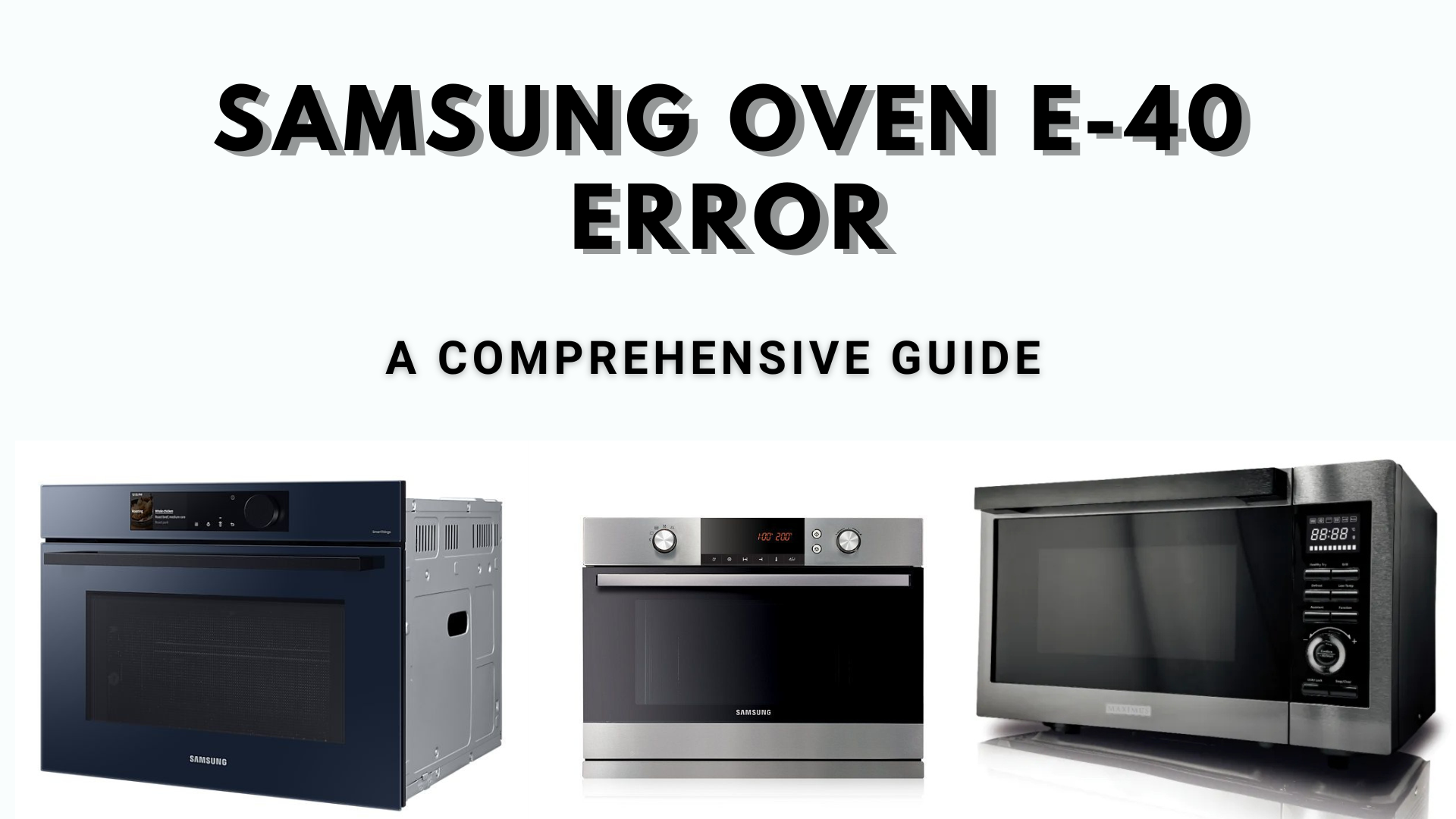 Samsung Oven E-40 Error: A Comprehensive Guide