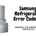 Samsung Refrigerator Error Code E6 – Ambient Air Temperature Sensor Fix