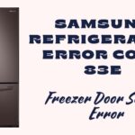 Samsung Refrigerator Error Code 83E: Freezer Door Sensor Error