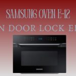 Samsung E-12: Oven Door Lock Error 