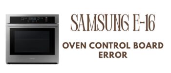 Samsung E-16: Oven Control Board Error