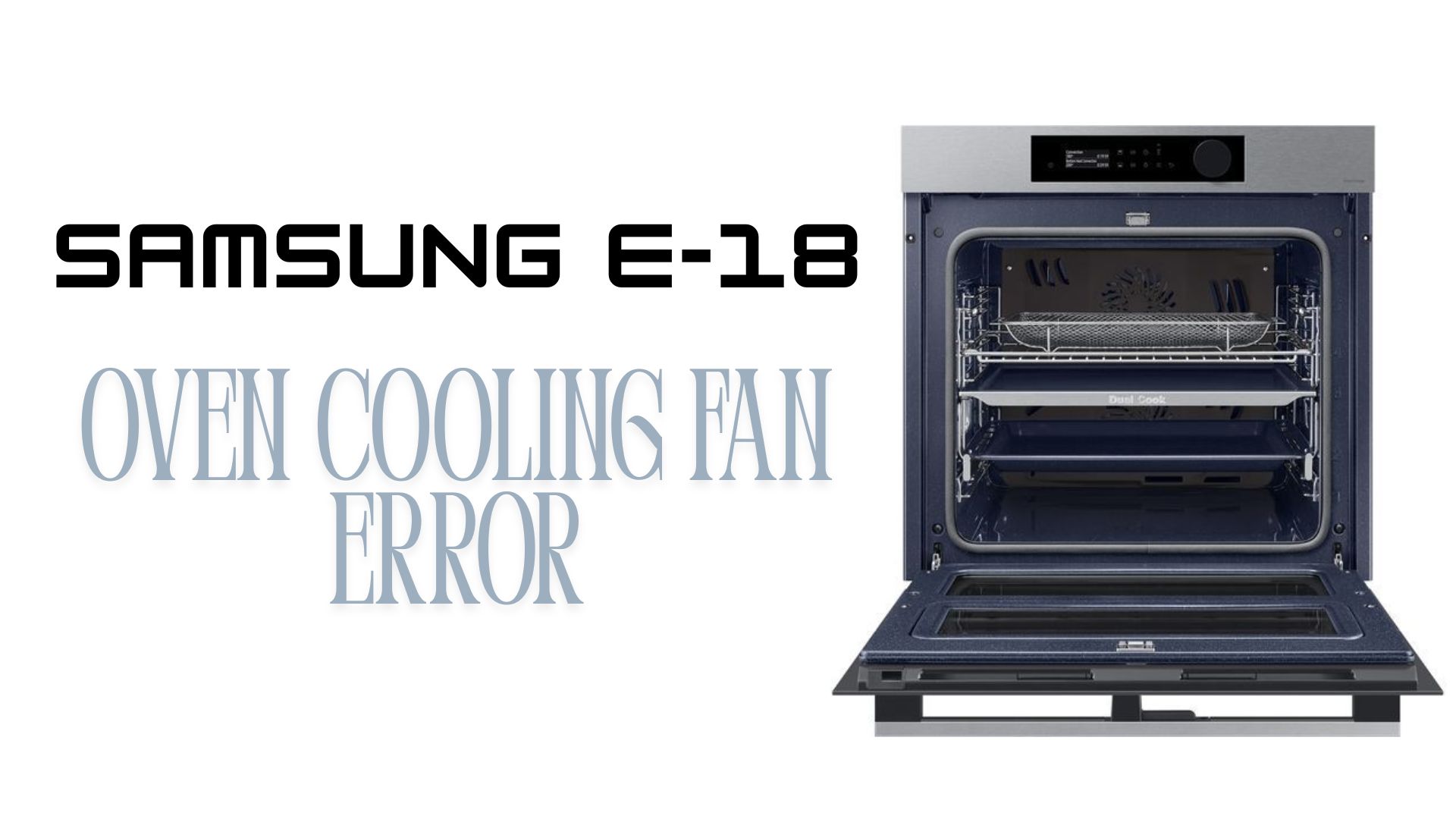 Samsung E-18: Oven Cooling Fan Error