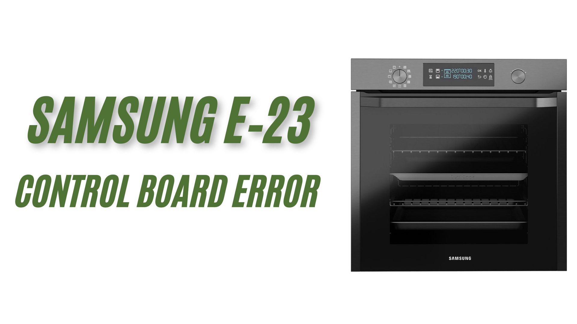 How to Troubleshoot Samsung Oven E-23 Error?